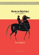 Over de Ruiterij - Xenophon - 9789464819052