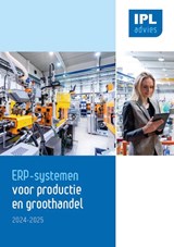 ERP-systemen voor Productie en Groothandel 2024-2025 - Ruud Smetsers ; Ruud De Jong ; Marius Poot ; Wilco Van der Meij ; Jeroen Bergkamp ; Iede Velde - 9789464819182