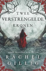 Twee verstrengelde kronen - Rachel Gillig - 9789464822212