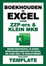 Boekhouden in Excel voor ZZP-ers & klein MKB - Boekhouden in Excel - 9789464857153