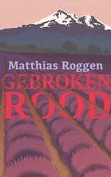 Gebroken rood - Matthias Roggen - 9789464859805