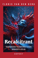 Recalcitrant - Floris van den Berg - 9789464870985