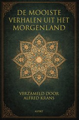 De mooiste verhalen uit het morgenland -  - 9789464874259