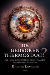 De gebroken thermostaat? - Etienne Lemmens - 9789464874624