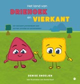 Het land van Driehoek en Vierkant - Denise Snoeijen - 9789464891195