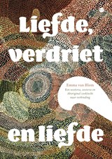 Liefde, verdriet en liefde - Emma van Blom - 9789464895636