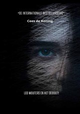 Leo Wouters en het Debuut! - Cees de Koning - 9789464911145