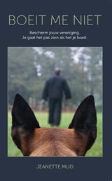 Boeit me niet - Jeanette Mud - 9789464914337
