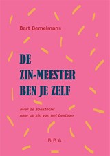 De zin-meester ben je zelf - Bart Bemelmans - 9789464914955