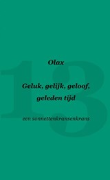 Geluk, gelijk, geloof, geleden tijd - Olax . - 9789464925197
