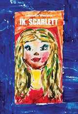 Ik, Scarlett - Lenneke Westera - 9789464930627