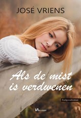 Als de mist is verdwenen - José Vriens - 9789464934786
