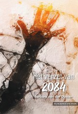 Het verzet van 2084 - Barbara van der Dussen - 9789464934861