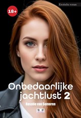 Onbedaarlijke jachtlust 2 - Rosalie van Someren - 9789464939736