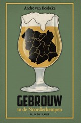 Gebrouw in de Noorderkempen - André Van Bosbeke - 9789464940459