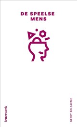 De speelse mens - Geert Belpaeme - 9789464943559