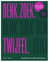 Denk. Zoek. twijfel. - Sofie Vandroemme ; Jozefien Borms - 9789464946833