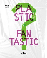 Plastic Fantastic? -  - 9789464984101