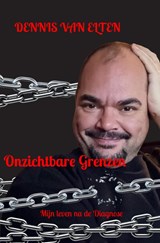 Onzichtbare Grenzen - Dennis van Elten - 9789465010618