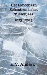 Het Langebaan Schaatsen in het Tussenjaar - H.V. Anderz - 9789465015224