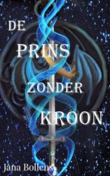 De prins zonder kroon - Jana Bollens - 9789465017587