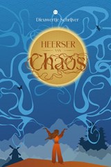 Heerser van Chaos - Dieuwertje Schrijver - 9789465091273