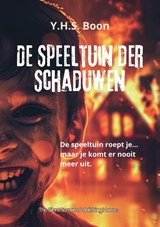 De Speeltuin der Schaduwen - Y.H.S. Boon - 9789465111780