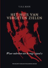 Het Huis van Vergeten Zielen - Y.H.S. Boon - 9789465111797