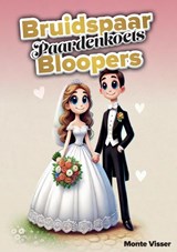 Trouwkoetsbloopers - Monte Visser - 9789465111865
