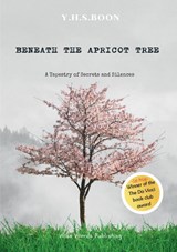Beneath the Apricot Tree - Y.H.S. Boon - 9789465112183