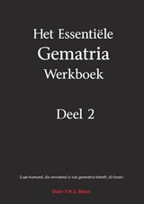 Het Essentiële Gematria Werkboek Deel 2 - Y.H.S. Boon - 9789465116921