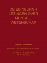 De Edinburgh lezingen over mentale wetenschap - Thomas Troward ; John Rietveld - 9789465117263