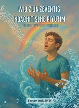 Wij Zijn Zeventig Noachitische Piyutim – אנחנו שבים לשיר פיוטים - Efraim van der Vennen - 9789465118918