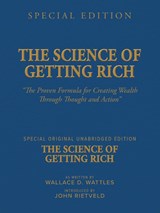 THE SCIENCE OF GETTING RICH - Wallace D. Wattles ; John Rietveld - 9789465119083