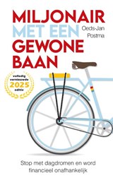 Miljonair met een gewone baan - Oeds-Jan Postma - 9789465119168