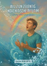Wij Zijn Zeventig Noachitische Piyutim - Efraim van der Vennen - 9789465119526