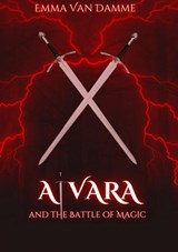 Alvara and the Battle of Magic - Emma Van Damme - 9789465123677