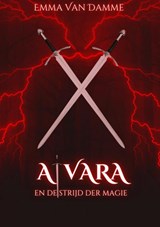 Alvara en de Strijd der Magie - Emma Van Damme - 9789465123714