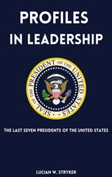 Profiles in Leadership - Lucian W. Stryker - 9789465123813