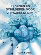 Tekenen en schilderen voor volwassenen 2/3 - Frans Nennie - 9789465126951