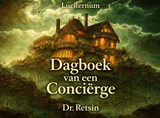 Dagboek van een conciërge - Dr. Retsin - 9789465129167