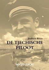 De Tjechische Piloot - Rocco Leplae - 9789465201344