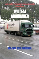 Het jaar 2012 ONDERWEG - Willem Grünbauer - 9789465201795