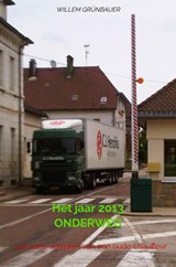 Het jaar 2013 ONDERWEG - Willem Grünbauer - 9789465202396