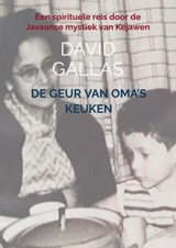 De Geur van Oma’s Keuken - David Gallas - 9789465205571