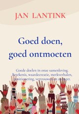 Goed doen, goed ontmoeten - Jan Lantink - 9789465206110