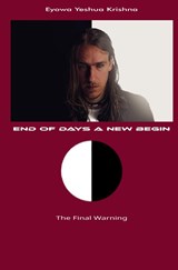 End of Days A New Begin - Eyowa Yeshua Krishna - 9789465207759