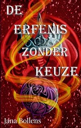 De erfenis zonder keuze - Jana Bollens - 9789465208947