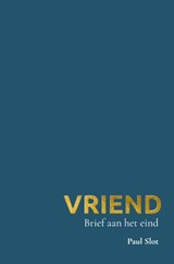 Vriend - Paul Slot - 9789465266428