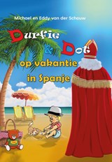 Durfie & Dot op vakantie in Spanje - Michael En Eddy Van der Schouw - 9789465268590